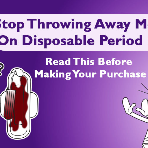 stop throwing away money on disposable period care - read this before making your purchase