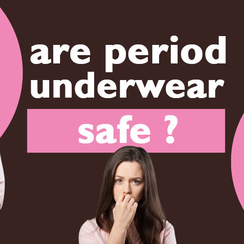 are period underwear safe?